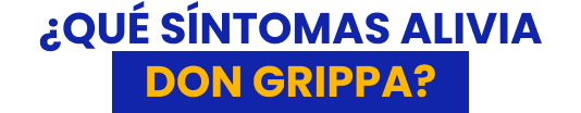 Qué síntomas alivia Don Grippa?